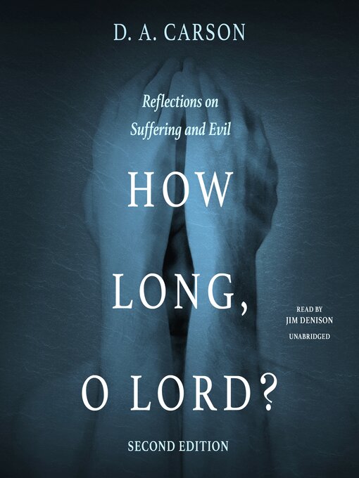 Title details for How Long, O Lord? by D. A. Carson - Available